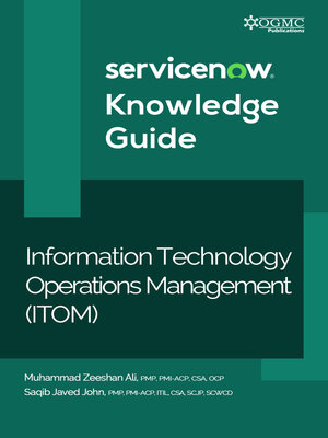 cover image of ServiceNow ITOM (Information Technology Operations Management) Knowledge Guide